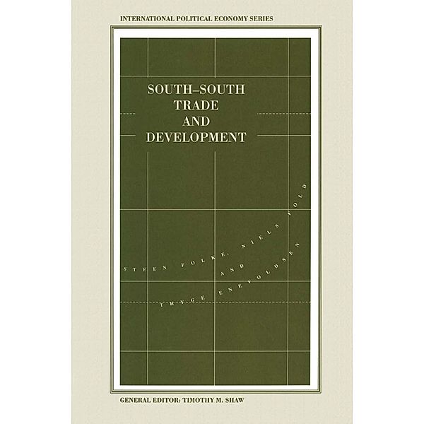 South-South Trade and Development / International Political Economy Series, Thyge Enevoldsen, Niels Fold, Steen Folke