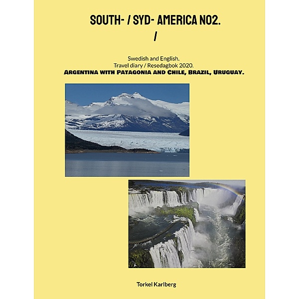 South- / Syd- America NO2. / South Syd America Bd.2, Torkel Karlberg