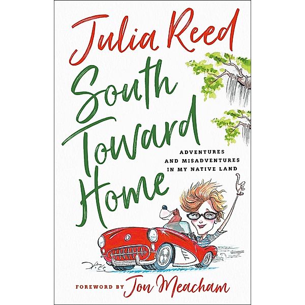 South Toward Home, Julia Reed