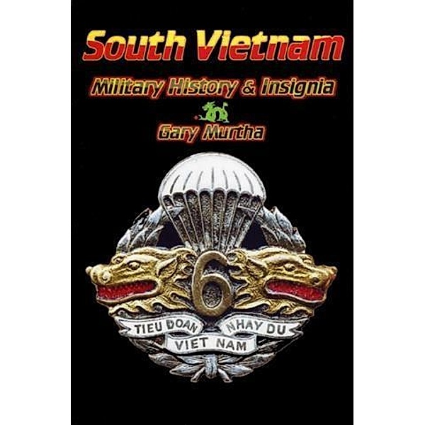 South Vietnam Military History & Insignia, Gary D. Murtha