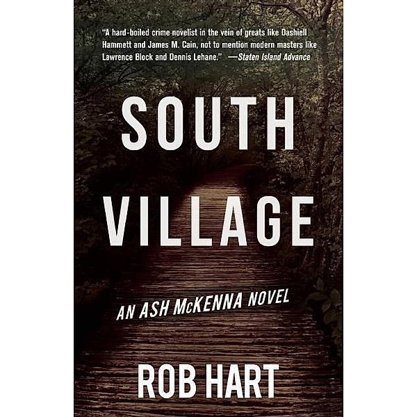 South Village / Ash McKenna Bd.3, Rob Hart