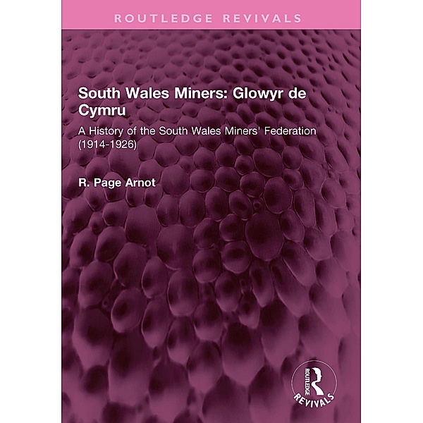 South Wales Miners: Glowyr de Cymru, Robert Page Arnot