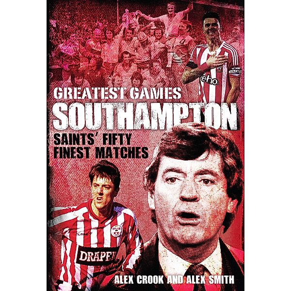 Southampton Greatest Games, Alex Crook