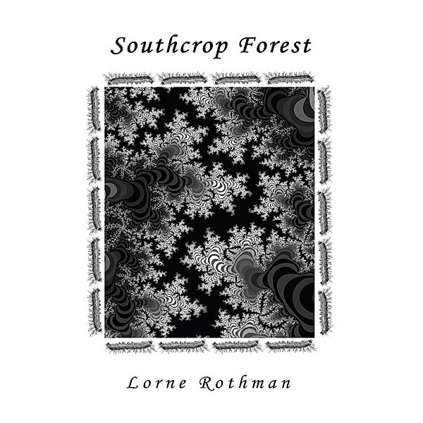 Southcrop Forest, Lorne Rothman