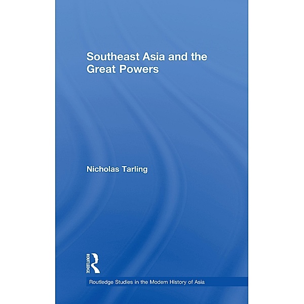 Southeast Asia and the Great Powers, Nicholas Tarling