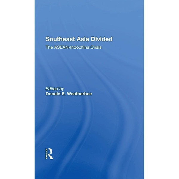 Southeast Asia Divided, Donald E Weatherbee