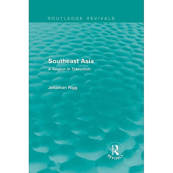 Southeast Asia (Routledge Revivals) / Routledge Revivals, Jonathan Rigg