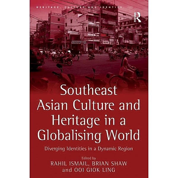 Southeast Asian Culture and Heritage in a Globalising World, Rahil Ismail