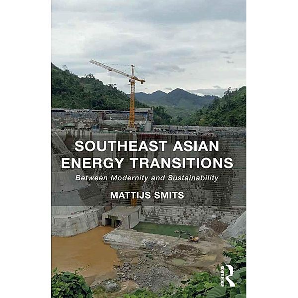 Southeast Asian Energy Transitions, Mattijs Smits
