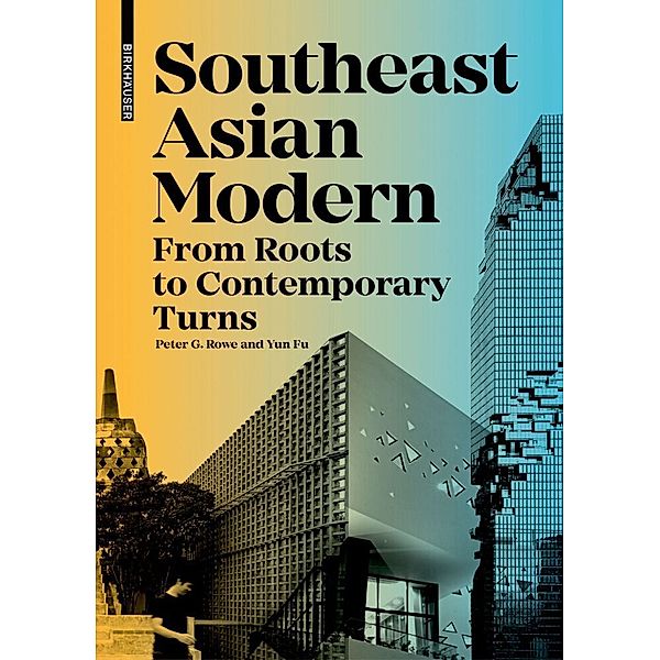 Southeast Asian Modern, Peter Rowe, Yun Fu