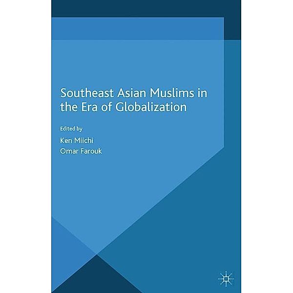 Southeast Asian Muslims in the Era of Globalization