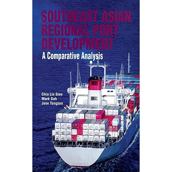 Southeast Asian Regional Port Development, Chia Lin Sien, Mark Goh, Jose Tongzon