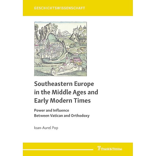 Southeastern Europe in the Middle Ages and Early Modern Times, Ioan-Aurel Pop