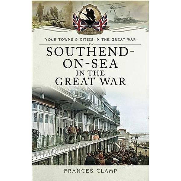 Southend-on-Sea in the Great War, Frances Clamp