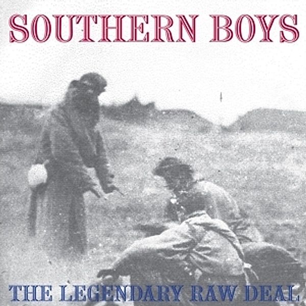 Southern Boys (Vinyl), The Legendary Raw Deal