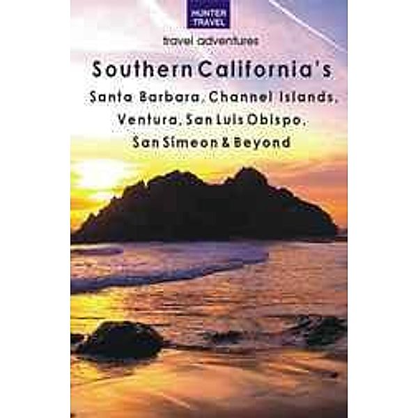 Southern California's Santa Barbara, Channel Islands, Ventura, San Luis Obispo, San Simeon & Beyond, Don Young