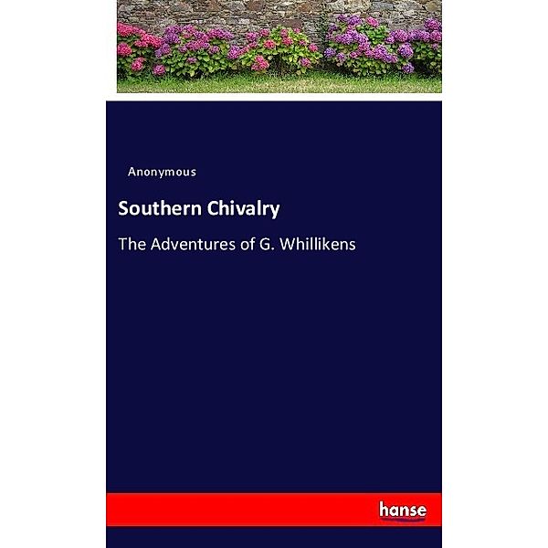 Southern Chivalry, Anonym