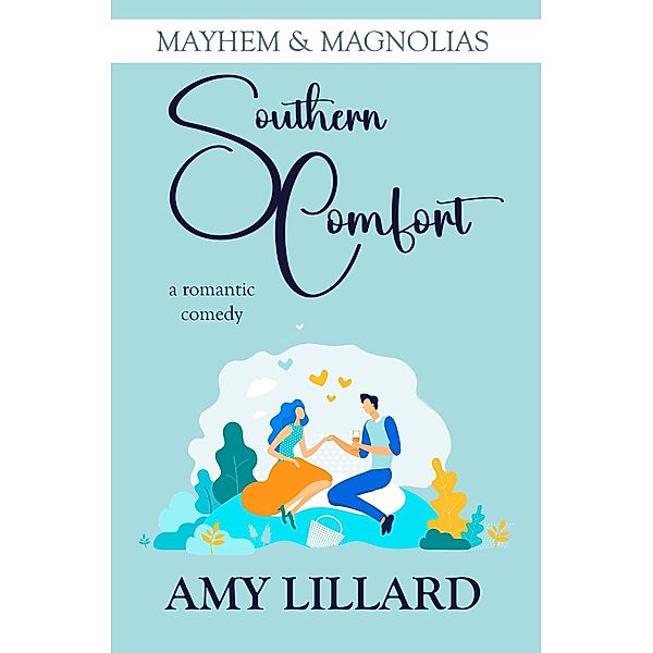 Southern Comfort (Mayhem & Magnolias, #2) / Mayhem & Magnolias, Amy Lillard