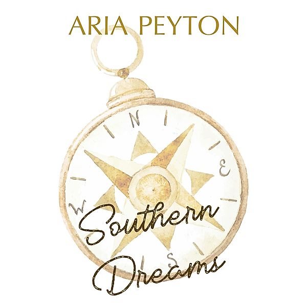 Southern Dreams (Aussie Dreams, #2) / Aussie Dreams, Aria Peyton