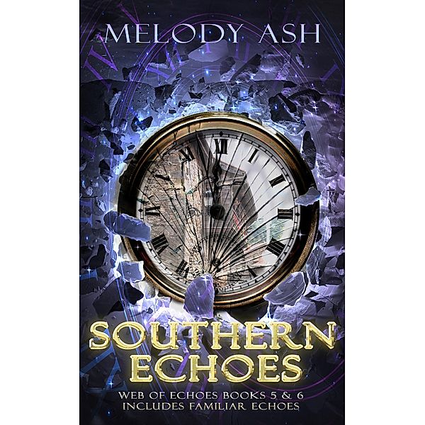 Southern Echoes (Also includes book 5, Familiar Echoes) / Web of Echoes, Rm Alexander