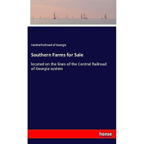 Southern Farms for Sale, Central Railroad of Georgia