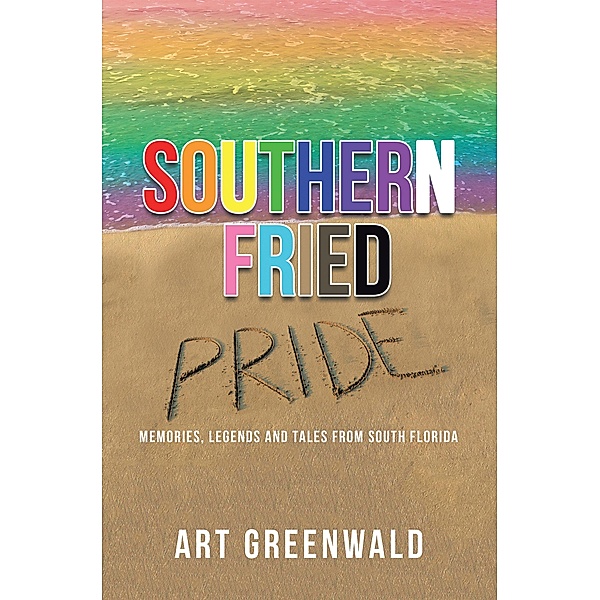 Southern Fried Pride, Art Greenwald