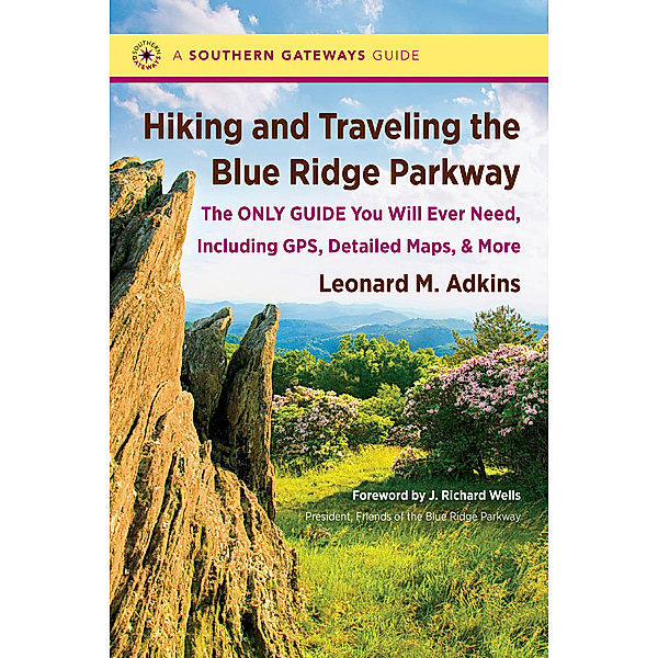 Southern Gateways Guides: Hiking and Traveling the Blue Ridge Parkway, Leonard M. Adkins