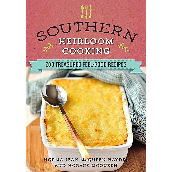 Southern Heirloom Cooking, Norma Jean McQueen Haydel, Horace McQueen