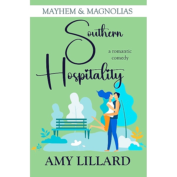 Southern Hospitality (Mayhem & Magnolias, #1) / Mayhem & Magnolias, Amy Lillard