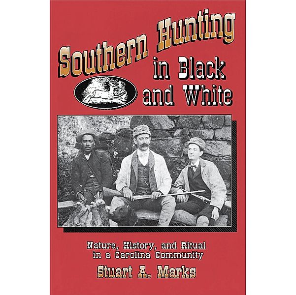 Southern Hunting in Black and White, Stuart A. Marks