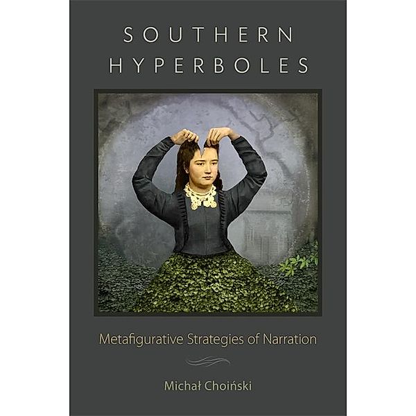 Southern Hyperboles / Southern Literary Studies, Michal Choinski