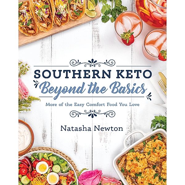 Southern Keto: Beyond the Basics, Natasha Newton