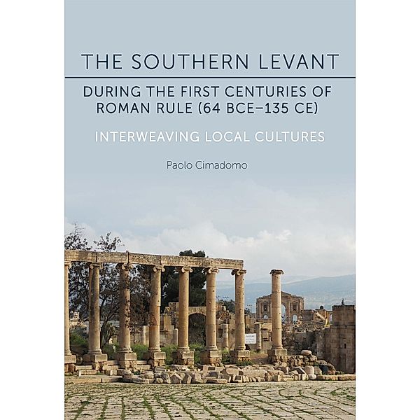 Southern Levant during the first centuries of Roman rule (64 BCE-135 CE), Cimadomo Paolo Cimadomo