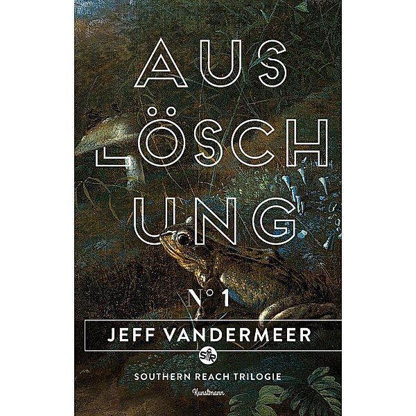 Southern Reach Trilogie Band 1: Auslöschung, Jeff VanderMeer