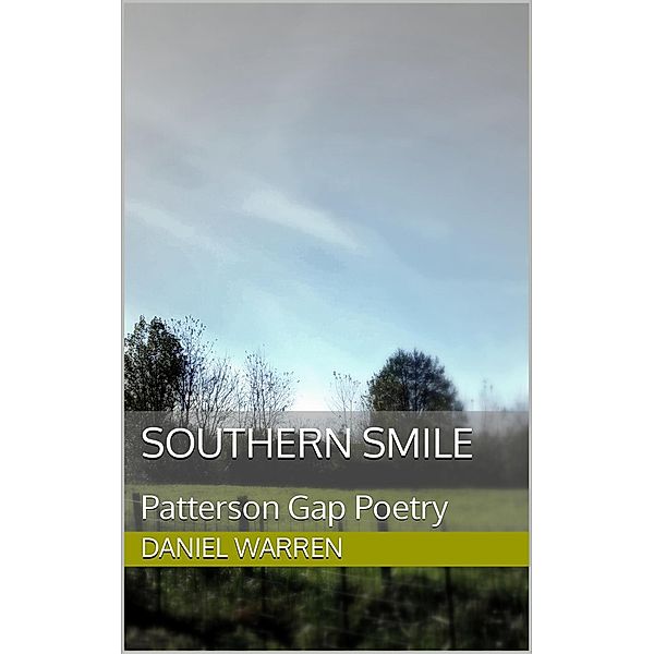 Southern Smile (Patterson Gap Poetry, #5) / Patterson Gap Poetry, Daniel Warren