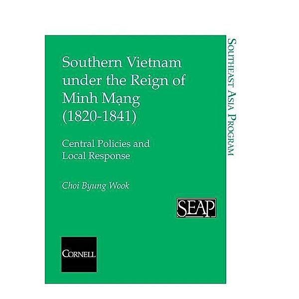 Southern Vietnam under the Reign of Minh Mang (1820-1841), Choi Byung Wook