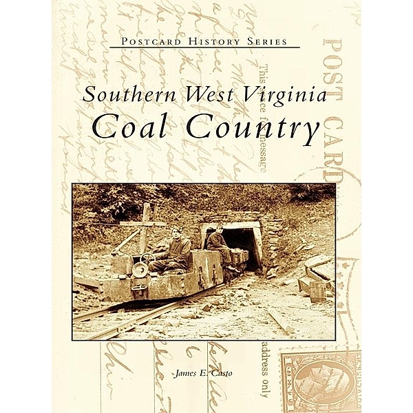 Southern West Virginia, James E. Casto
