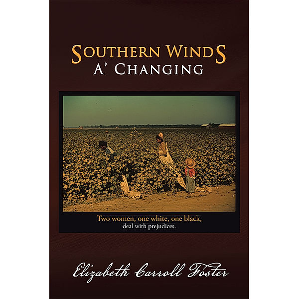 Southern Winds A’ Changing, Elizabeth Carroll Foster