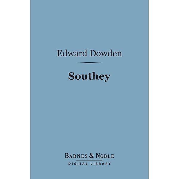 Southey (Barnes & Noble Digital Library) / Barnes & Noble, Edward Dowden