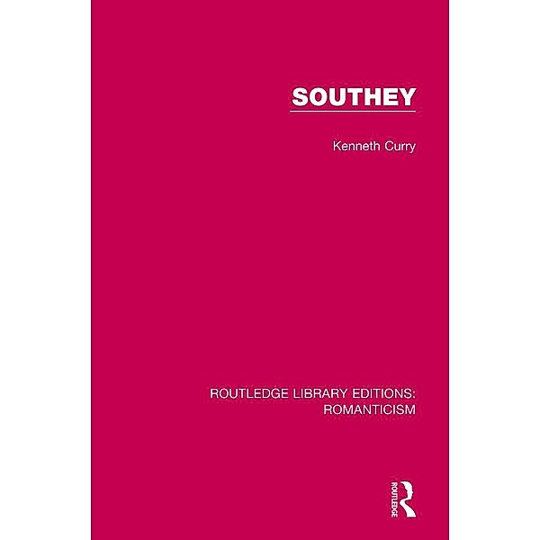 Southey / Routledge Library Editions: Romanticism, Kenneth Curry