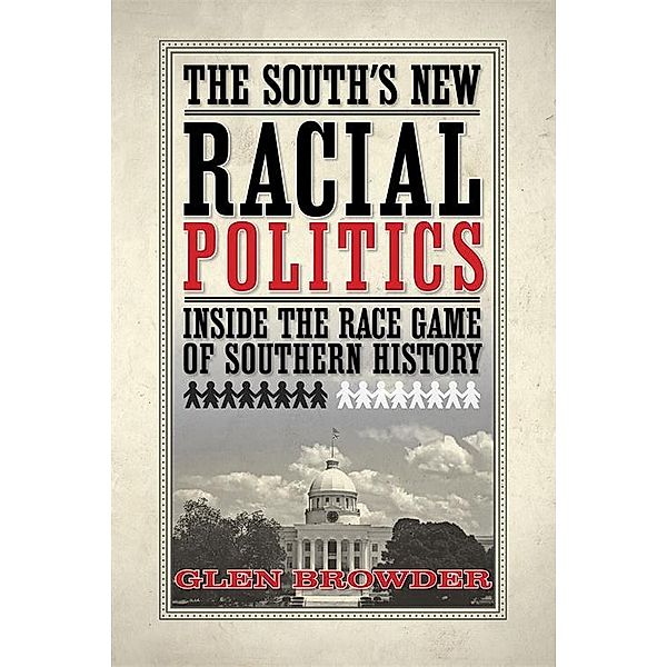 South's New Racial Politics, The, Glen Browder