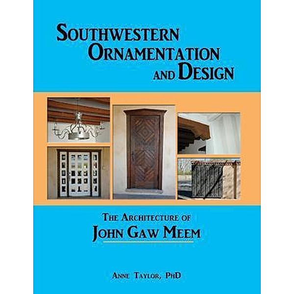 Southwestern Ornamentation and Design, Anne Taylor