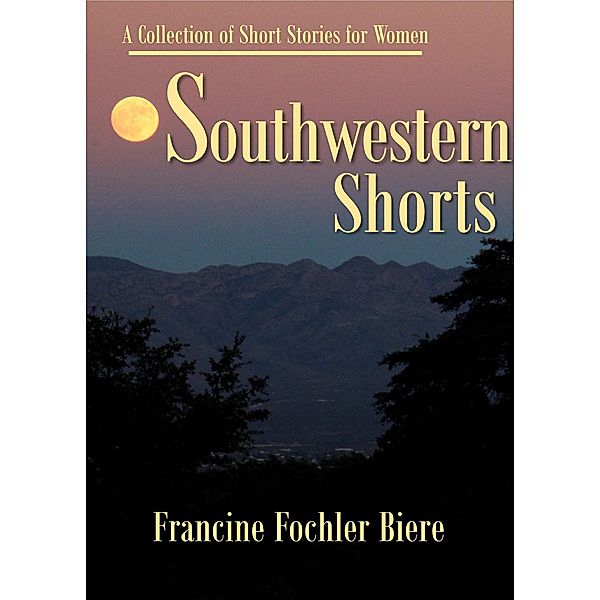 Southwestern Shorts / Southwestern Shorts, Francine Fochler Biere