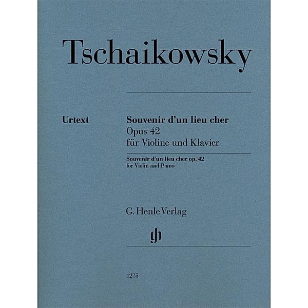 Souvenir d'un lieu cher Opus 42 für Violine und Klavier, Partitur und Stimme(n) Violine, Peter Iljitsch Tschaikowsky - Souvenir d'un lieu cher op. 42 für Violine und Klavier