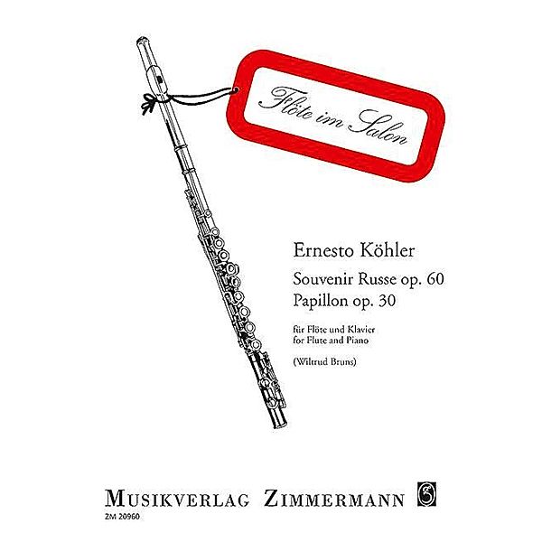 Souvenir russe op.60 / Papillon  op.30, Flöte und Klavier, Ernesto Köhler