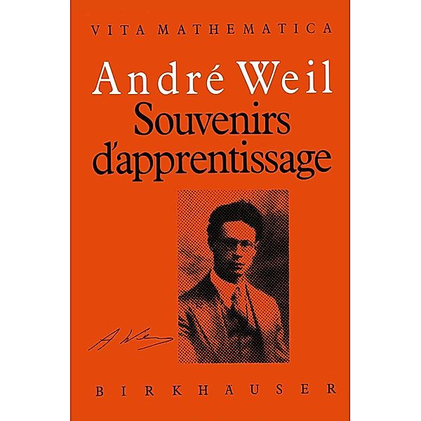 Souvenirs d'apprentissage / Vita Mathematica Bd.6, André Weil