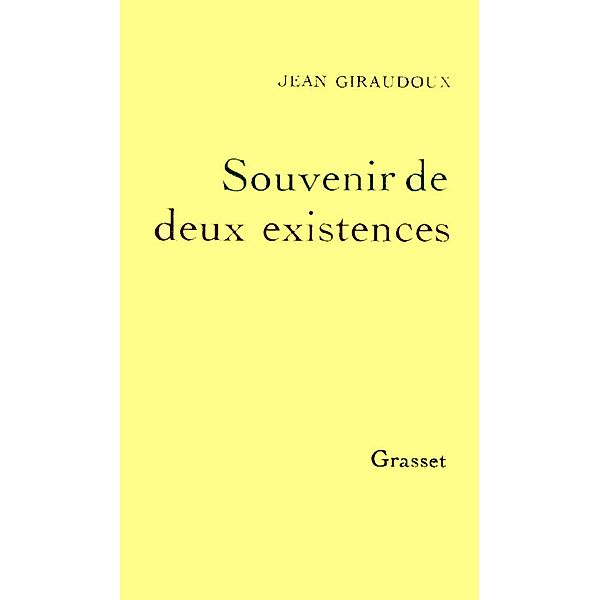 Souvenirs de deux existences / Littérature Française, Jean Giraudoux