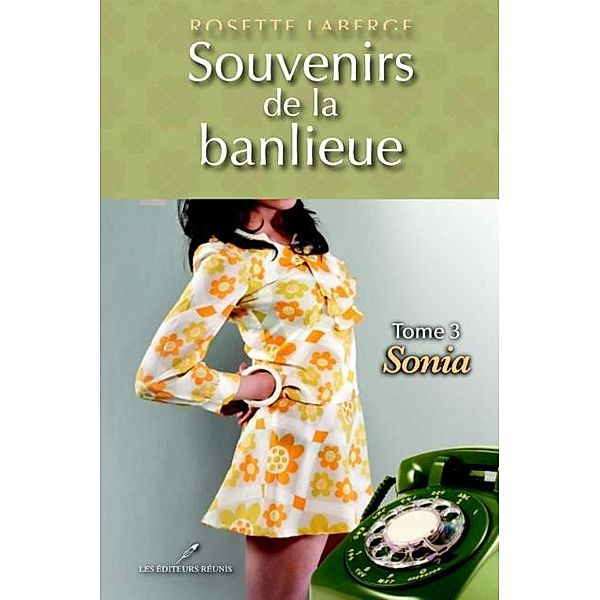 Souvenirs de la banlieue 3 : Sonia / Historique, Rosette Laberge