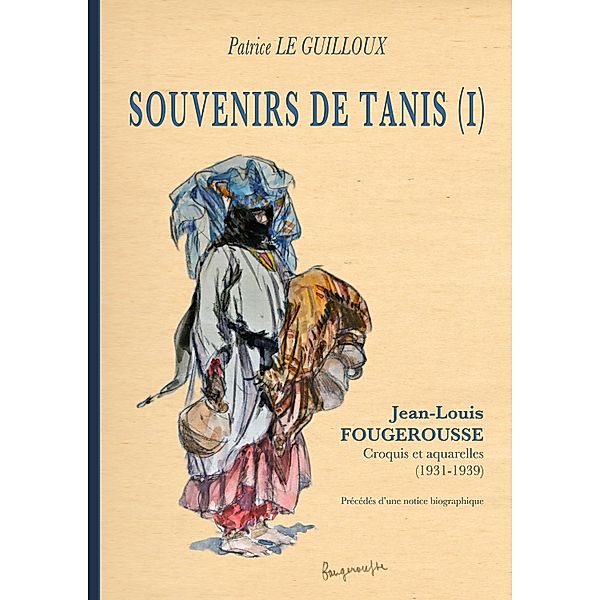 Souvenirs de Tanis (I), Patrice Le Guilloux