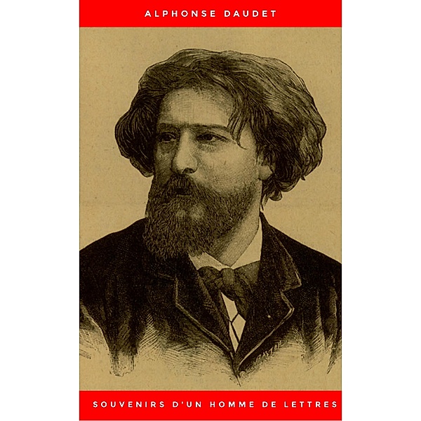 Souvenirs d'un homme de lettres, Alphonse Daudet